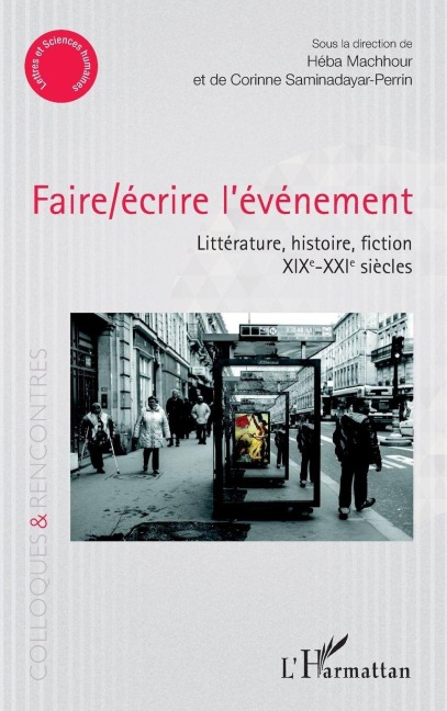 Faire/écrire l'événement - Heba Machhour, Saminadayar-Perrin Corinne