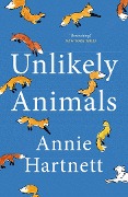 Cover-Bild zum Titel 'Unlikely Animals' von 'Annie Hartnett'