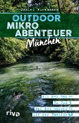 Cover-Bild zum Titel 'Outdoor-Mikroabenteuer München' von 'Daniel Wiechmann'