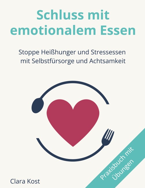 Schluss mit emotionalem Essen - Clara Kost