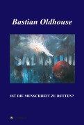 Cover-Bild zum Titel 'SALVATION' von 'Bastian Oldhouse'