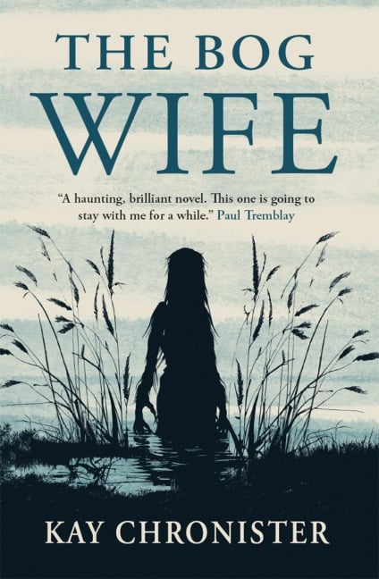 The Bog Wife - Kay Chronister