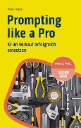 Cover-Bild zum Titel 'Prompting like a Pro' von 'Peter Huber'