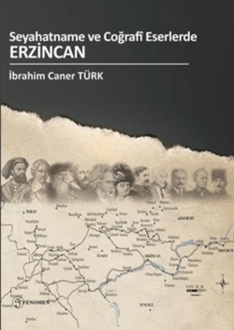 Seyahatname ve Cografi Eserlerde Erzincan - Ibrahim Caner Türk