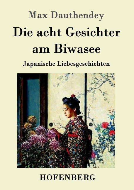 Die acht Gesichter am Biwasee - Max Dauthendey