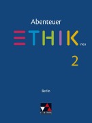 Cover-Bild zum Titel 'Abenteuer Ethik - Berlin neu. Schülerband 2' von 'Anke Dreier-Horning, Tanja Kunz, Melanie Heise, Karen McGuigan, Frank Keller'