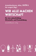 Cover-Bild zum Titel 'Wir alle machen Wirtschaft' von ''
