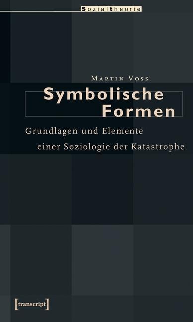 Symbolische Formen - Martin Voss