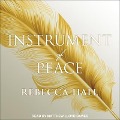 Instrument of Peace Lib/E - Rebecca Hall