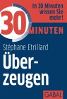  30 Minuten Überzeugen