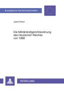 Cover-Bild zum Titel 'Die Militärstrafgerichtsordnung des Deutschen Reiches von 1898' von 'Josef Anker'
