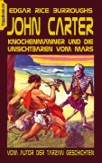 Cover-Bild zum Titel 'John Carter - Knochenmänner und die unsichtbaren vom Mars' von 'Edgar Rice Burroughs'