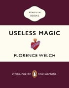 Cover-Bild zum Titel 'Useless Magic' von 'Florence Welch'