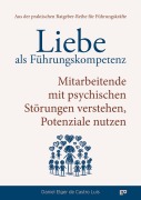 Cover-Bild zum Titel 'Liebe als Führungskompetenz - Mitarbeitende mit psychischen Störungen verstehen, Potenziale nutzen' von 'Daniel Elger de Castro Luís'