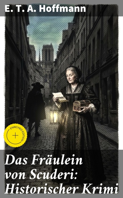 Das Fräulein von Scuderi: Historischer Krimi - E. T. A. Hoffmann