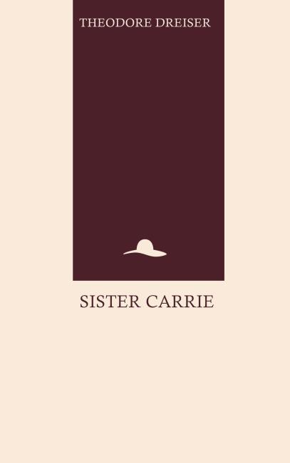 Sister Carrie - Theodore Dreiser