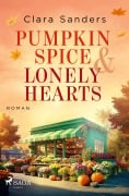 Cover-Bild zum Titel 'Pumpkin Spice & Lonely Hearts' von 'Clara Sanders'