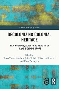 Cover-Bild zum Titel 'Decolonizing Colonial Heritage' von ''