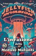 Cover-Bild zum Titel 'L'invasione Delle Meduse Mutanti' von 'Francisco Angulo de Lafuente'