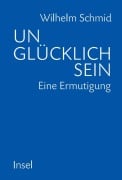 Cover-Bild zum Titel 'Unglücklich sein' von 'Wilhelm Schmid'