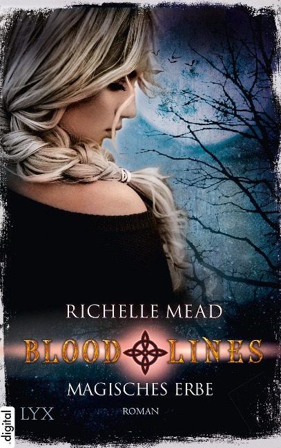 Bloodlines - Magisches Erbe - Richelle Mead