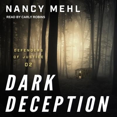 Dark Deception - Nancy Mehl