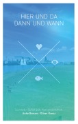 Cover-Bild zum Titel 'Hier und da, dann und wann' von 'Anke Breuer, Oliver Kreuz'