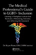 Cover-Bild zum Titel 'The Medical Professional's Guide to LGBT+ Inclusion' von 'Kryss Shane'