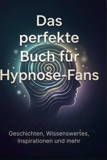 Das perfekte Buch für Hypnose-Fans - Linus Herrmann