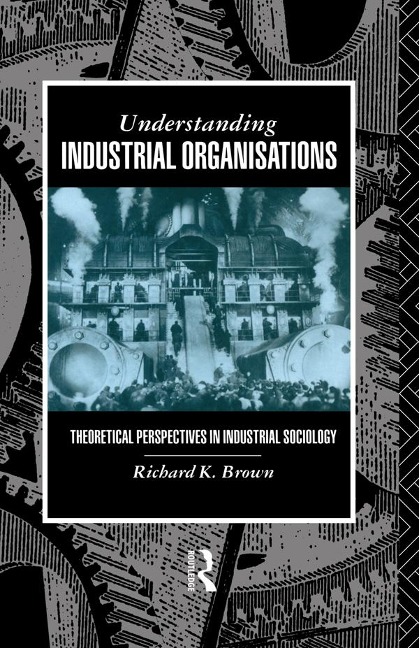 Understanding Industrial Organizations - Richard Brown