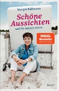 Schöne Aussichten auf die besten Jahre - Margot Käßmann