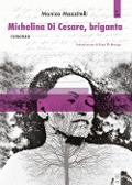 Cover-Bild zum Titel 'Michelina Di Cesare, briganta' von 'Monica Mazzitelli'