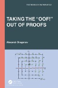 Taking the "Oof!" Out of Proofs - Alexandr Draganov