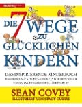 Cover-Bild zum Titel 'Die 7 Wege zu glücklichen Kindern' von 'Sean Covey'