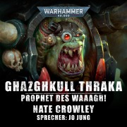 Cover-Bild zum Titel 'Warhammer 40.000: Ghazghkull Thraka - Prophet des Waaagh!' von 'Nate Crowley'