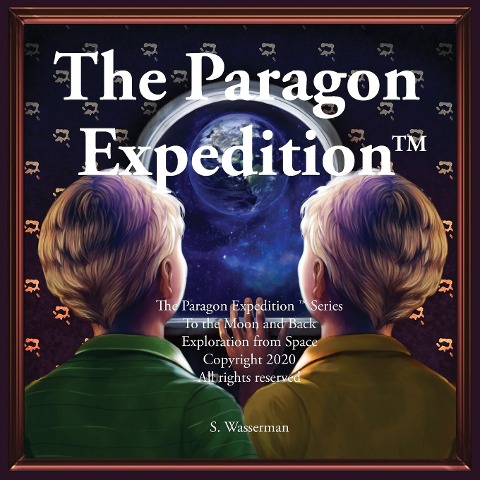 The Paragon Expedition: To the Moon and Back - Susan Wasserman