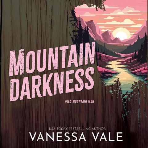 Mountain Darkness - Vanessa Vale