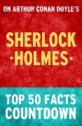 Sherlock Holmes - Top 50 Facts Countdown - Top Facts