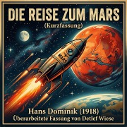 Cover-Bild zum Titel 'Die Reise zum Mars (Kurzfassung)' von 'Detlef Wiese'