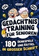 Cover-Bild zum Titel 'Gedächtnistraining für Senioren - Denkspiele und Rätsel in großer Schrift' von 'Seniorensache Verlag'