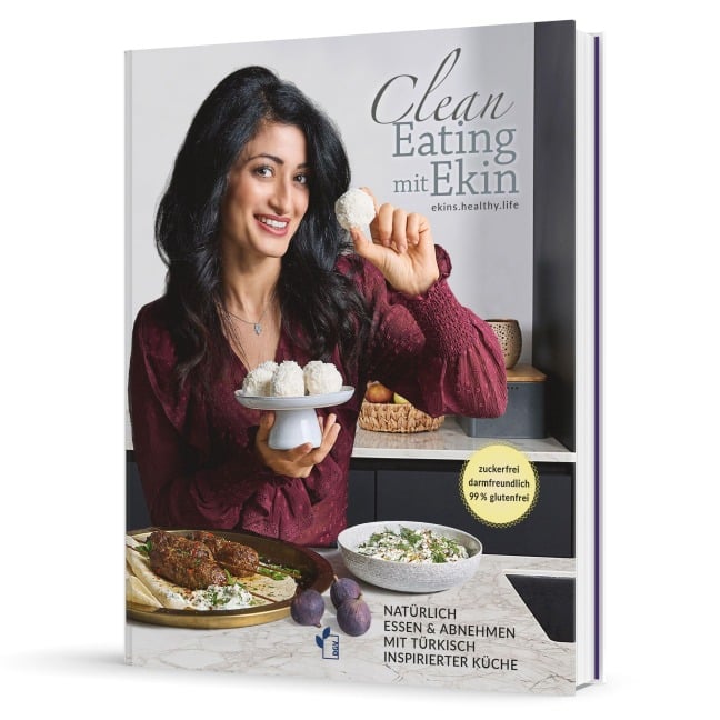 Clean Eating mit Ekin - Ekin Sheho