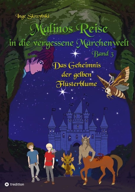 Malinos Reise in die vergessene Märchenwelt - Inge Skrzybski