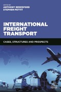 Cover-Bild zum Titel 'International Freight Transport' von 'Anthony Beresford, Stephen Pettit'