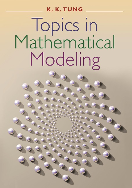Topics in Mathematical Modeling - Ka-Kit Tung