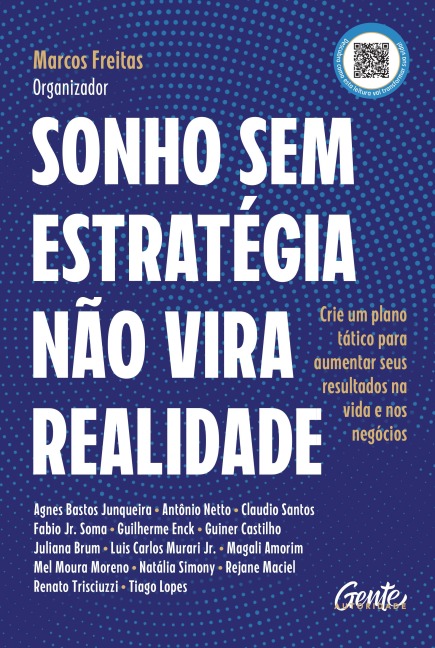 Sonho sem estratégia não vira realidade - Marcos Freitas, Magali Amorim, Mel Moura Moreno, Natália Simony, Renato Trisciuzzi