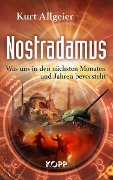 Cover-Bild zum Titel 'Nostradamus - Was uns in den nächsten Monaten und Jahren bevorsteht' von 'Kurt Allgeier'