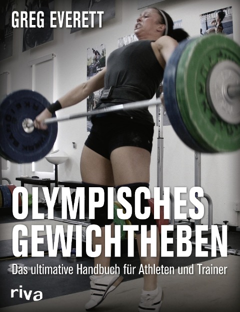 Olympisches Gewichtheben - Greg Everett