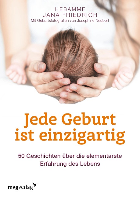 Jede Geburt ist einzigartig - Jana Friedrich