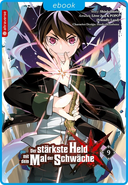 Der stärkste Held mit dem Mal der Schwäche 09 - Shinkoshoto, Huuka Kazabana, Friendly Land