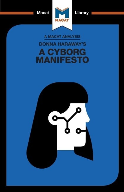 Donna Haraway's A Cyborg Manifesto - Rebecca Pohl